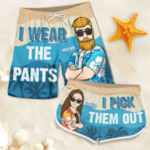 I Wear Pants I Pick Them Out - Personalized Couple Beach Shorts - Gift For Couples, Husband Wife