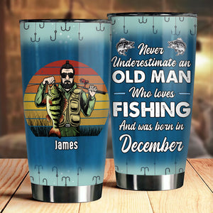 Never Underestimate An Old Man - Personalized Tumbler - Gift For Fishing Dad, Grandpa