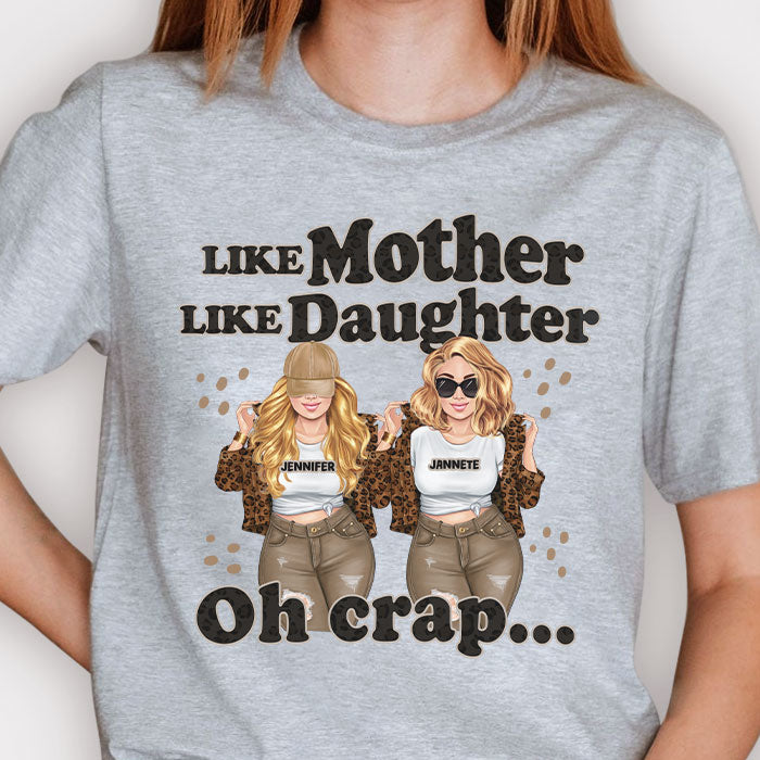 Like Mother - Like Daughter - Oh Crap - T-Shirt