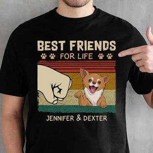 Best Friends For Life Me And My Dogs - Gift For Dog Lovers, Personalized Unisex T-Shirt.
