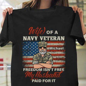 Freedom Isn't Free My Husband Paid For It - July 4th - Personalized Unisex T-Shirt.