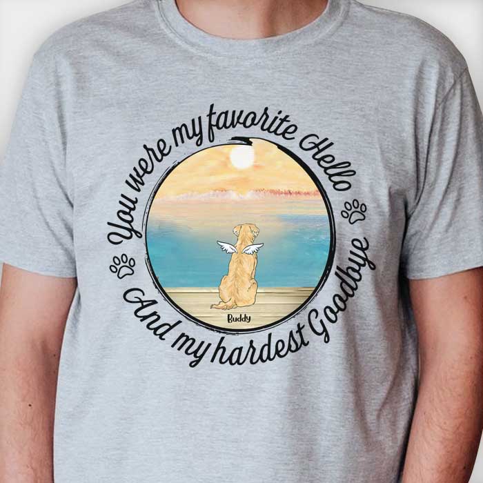 You Were My Favorite Hello - And My Hardest Goodbye - Personalized Unisex T-Shirt.