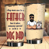 Special To Be A Dog Dad - Personalized Tumbler - Gift For Dad