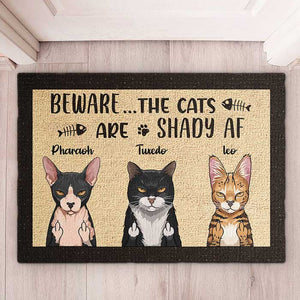 Beware The Cats Are Shady Af - Funny Personalized Cat Decorative Mat.