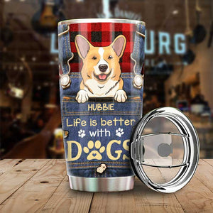 Life Is Better With Dogs - Personalized Tumbler.