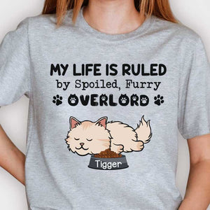 My Life Is Ruled By Spoiled, Furry Overlords - Personalized Unisex T-Shirt.