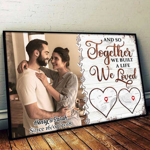 Together We Build A Life - Personalized Horizontal Poster - Upload Image, Gift For Couples, Husband Wife