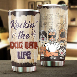 Rockin' The Dog Dad Life - Personalized Tumbler - Gift For Dad, Gift For Pet Lovers