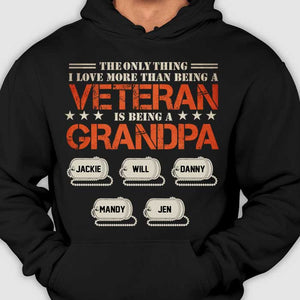 The Only Thing I Love More Than A Veteran Is Being A Grandpa - Personalized Unisex T-Shirt.