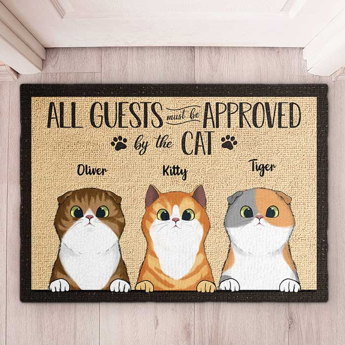All Guests Must Be Approved By The Cat All Guests Must Be Approved By The Cat