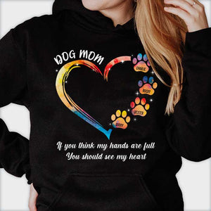 If You Think My Hands Are Full - You Should See My Heart - Personalized Unisex T-Shirt.