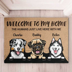 Welcome To The Dog Home - Funny Personalized Dog Decorative Mat.