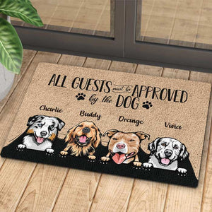 Dog - All Guests Must Be Approved By The Dog - Funny Personalized Dog Decorative Mat (TW).