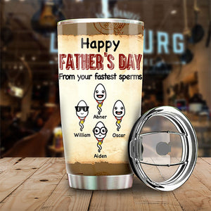 Thank You, From Your Fastest Sperms - Personalized Tumbler - Gift For Dad, Gift For Father's Day