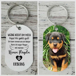Weine Nicht Um Mich, Mir Geht's Gut!! - Bild Hochladen - Personalized Keychain German.