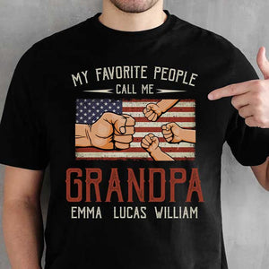 My Favorite People Call Me - Gift for Dads - Personalized Unisex T-Shirt.