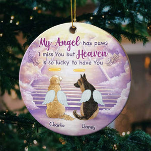 My Angel Has Paws - Heaven Is So Lucky To Have You - Personalized Round Ornament.