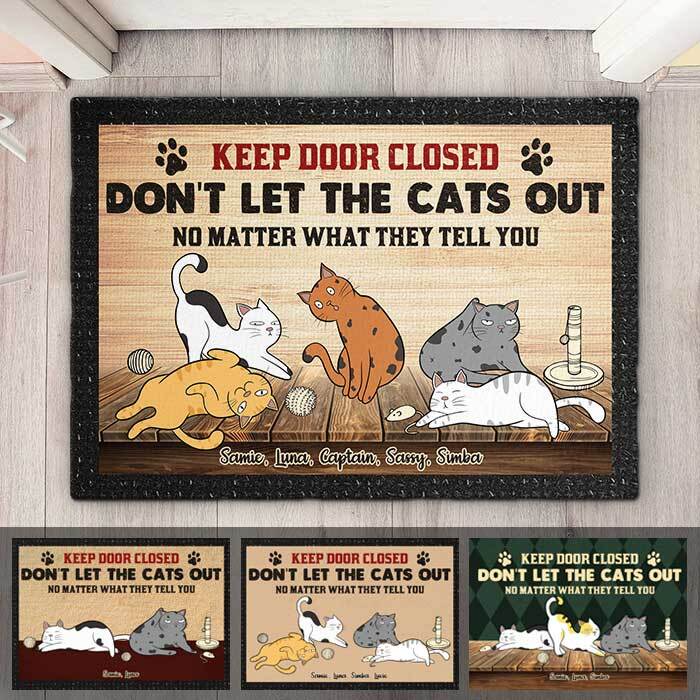 Don't Let The Cats Out - Personalized Decorative Mat - Gift For Pet Lovers