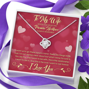 To My Wife This Is The Love I Want To Last Forever I Love You - Gift For Couples, Love Knot Necklace.