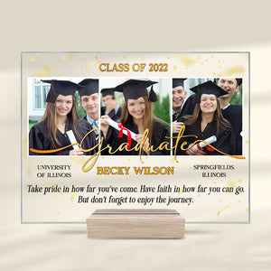 Taking Pride In How Far You've Come And Having Faith In How Far You Can Go - Upload Image, Personalized Acrylic Plaque