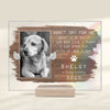 Don’t Cry For Me Mom I’m Ok, I Can Run Like A Puppy - Upload Image - Personalized Acrylic Plaque