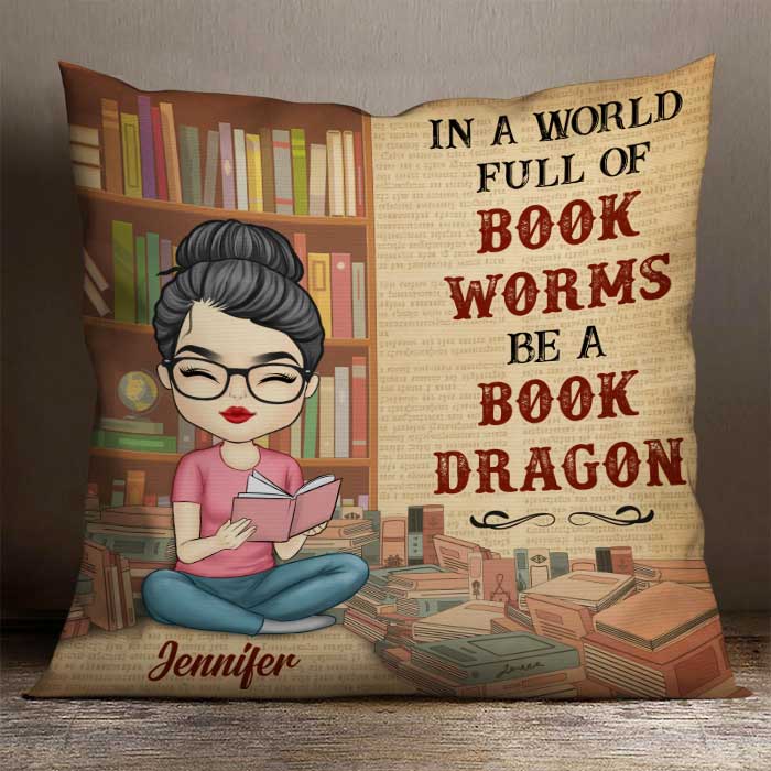 In A World Of Bookworms Be A Book Dragon - Personalized Pillow (Insert Included).