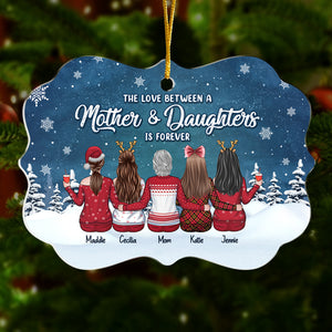 The Love Between A Mother & Daughters Is Forever - Family Personalized Custom Ornament - Acrylic Benelux Shaped - Christmas Gift For Daughter From Mother