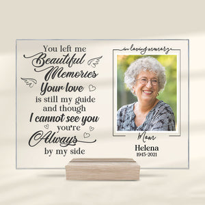 You Left Me Beautiful Memories - Upload Image, Personalized Acrylic Plaque