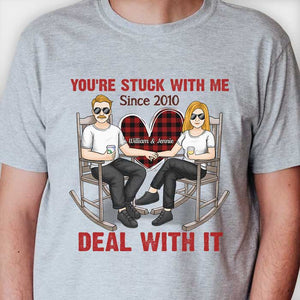 You're Stuck With Me Deal With It - Personalized Unisex T-shirt, Hoodie, Sweatshirt - Gift For Couple, Husband Wife, Anniversary, Engagement, Wedding, Marriage Gift