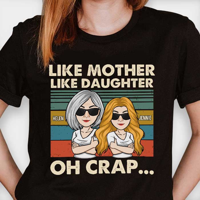 Like Mother - Like Daughter - Oh Crap - T-Shirt