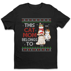 This Cat Mum Belongs To These Pretty Cats - Cat Personalized Custom Unisex T-shirt, Hoodie, Sweatshirt - Christmas Gift For Pet Owners, Pet Lovers
