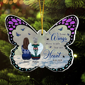 Your Wings Were Ready But Our Hearts Were Not - Personalized Custom Butterfly Shaped Acrylic Christmas Ornament - Memorial Gift, Sympathy Gift, Christmas Gift