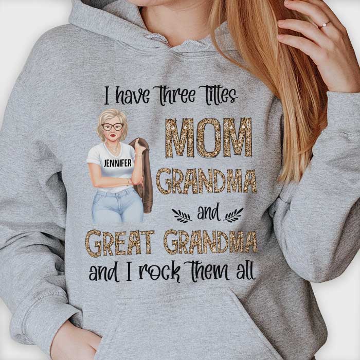 C I Have Three Titles Mom Grandma and Great Grandma - Gift for Mom, Grandma - Personalized T-Shirt, Hoodie, Basic Tee / 3XL / White - Pawfect House