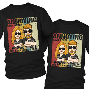 Annoying Each Other For Years - Personalized Matching Couple T-Shirt - Gift For Couple, Husband Wife, Anniversary, Engagement, Wedding, Marriage Gift