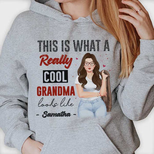 This Is What A Really Cool Grandma - Gift For Mom, Grandma - Personalized Unisex T-shirt, Hoodie