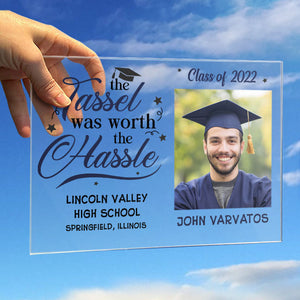 The Tassel Is Worth The Hassle - Upload Image - Personalized Acrylic Plaque