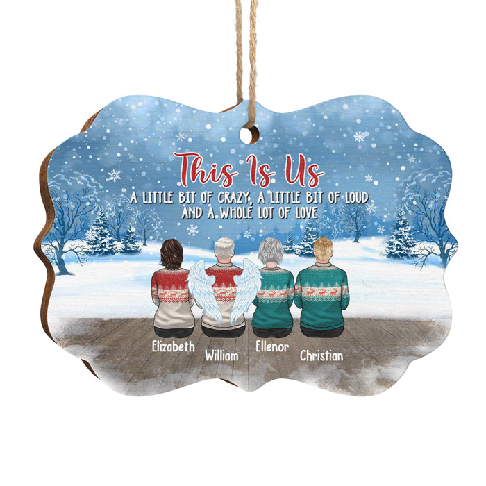 This Is Us - A Little Bit Of Crazy, A Little Bit Of Loud And A Whole Lot Of Love - Family Personalized Custom Ornament - Wood Benelux Shaped - Christmas Gift For Siblings, Brothers, Sisters