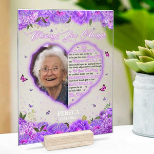 And Though We Loved You Dearly We Couldn't Make You Stay - Upload Image - Personalized Acrylic Plaque
