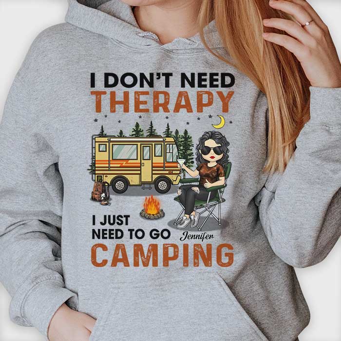 I Don't Need Therapy I Just Need To Go Camping T-Shirt Gift I Don't Need Therapy I Just Need To Go Camping T-Shirt Gift