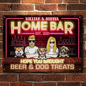 Hope You Brought Beer & Dog Treats - Gift For Couples, Husband Wife, Personalized Metal Sign.