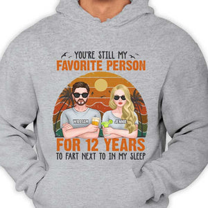 You're Still My Favorite Person For Years - Personalized Unisex T-shirt, Hoodie, Sweatshirt - Gift For Couple, Husband Wife, Anniversary, Engagement, Wedding, Marriage Gift