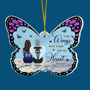 Your Wings Were Ready But Our Hearts Were Not - Personalized Custom Butterfly Shaped Acrylic Christmas Ornament - Memorial Gift, Sympathy Gift, Christmas Gift