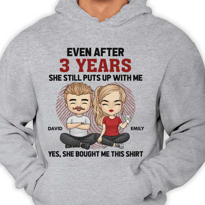 She Still Puts Up With Me After 6 Years T-Shirt She Still Puts Up With Me After 6 Years T-Shirt