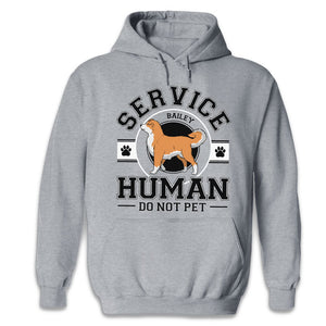 Service Human, Do Not Pet - Dog Personalized Custom Unisex T-shirt, Hoodie, Sweatshirt - Christmas Gift For Pet Owners, Pet Lovers