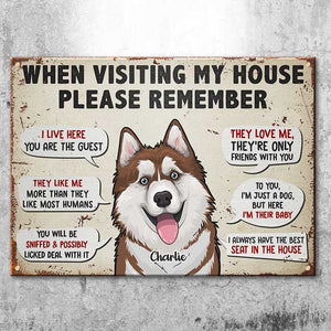 Remember These Rules When Visiting Our House - Gift For Dog Lovers, Personalized Metal Sign.