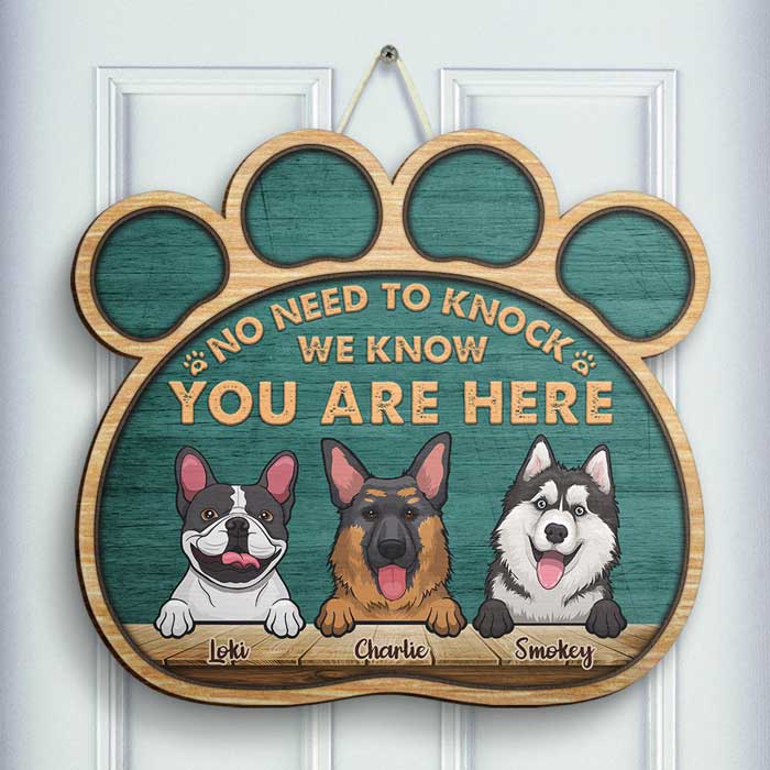 No Need To Knock - We Know You Are Here - Personalized Shaped Door Sign.