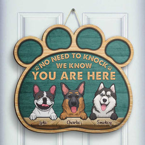 No Need To Knock - We Know You Are Here - Personalized Shaped Door Sign.