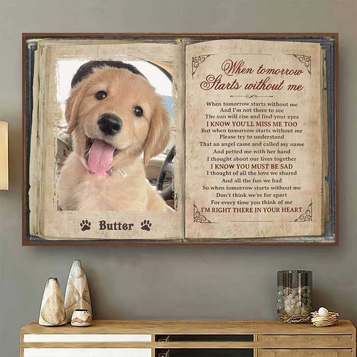 When Tomorrow Starts Without Me - Upload Image, Personalized Horizontal Poster.