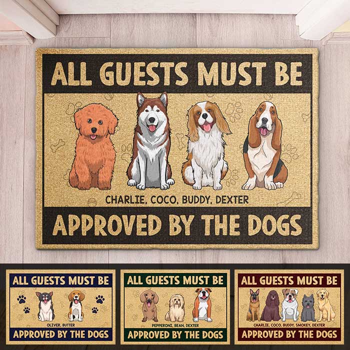 All Guests Must Be Approved By The Standing Dogs - Personalized Decorative Mat.