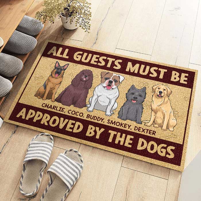 All Guests Must Be Approved By The Standing Dogs - Personalized Decorative Mat.